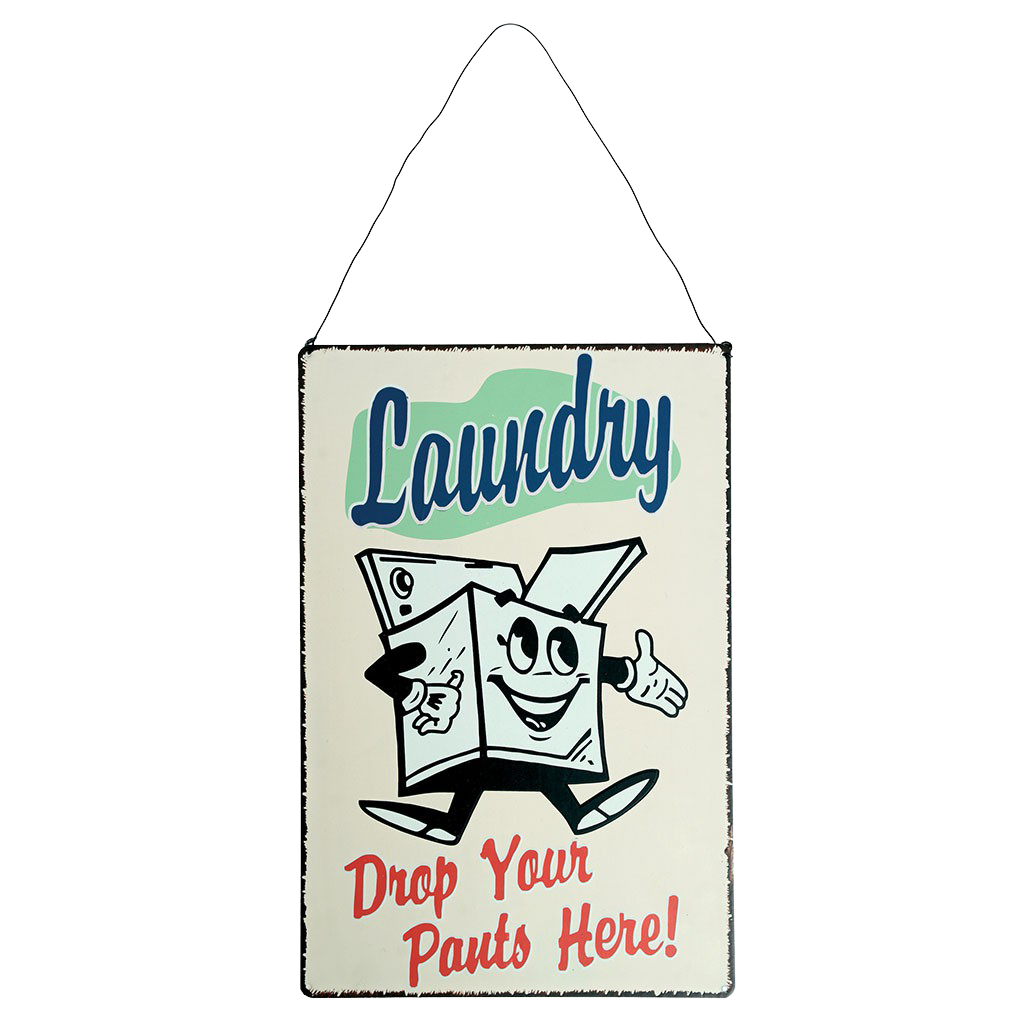 METAL SIGN LAUNDRY DROP YOUR PANTS | ﻿Rex London