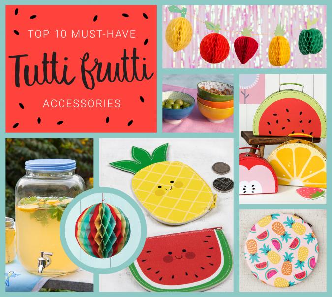 Top 10 Tutti-Frutti accessories