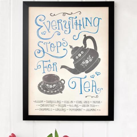 Poster with the phrase 'Everything stops for tea' on it