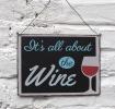 It's all about the wine metal sign