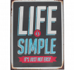 Vintage Metal Sign Life Is Simple