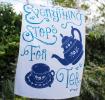 Everything Stops For Tea Tea Towel