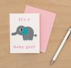 It'S A Baby Girl Elephant Card