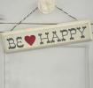 Rustic Wooden Be Happy Sign
