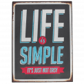 Vintage Metal Sign Life Is Simple