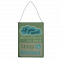 If You Want Breakfast In Bed Metal Sign