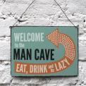 Welcome To The Man Cave Sign