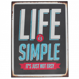 Vintage Metal Sign Life Is Simple