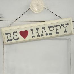 Rustic Wooden Be Happy Sign